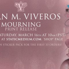 VIVEROS ‘MOURNING’ PRINT RELEASE THIS SATURDAY, MARCH 16TH AT 10AM (PST) EXCLUSIVELY AT STATICMEDIUM.COM